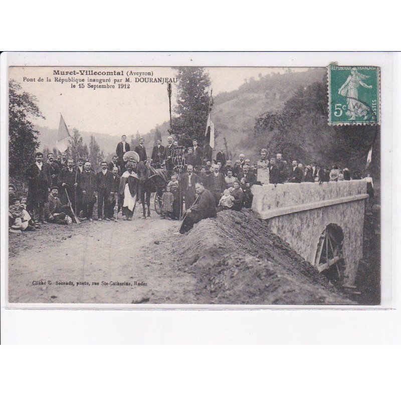 MURET-VILLECOMTAL: pont de la république inauguré par M. Douranjeau 1912 - très bon état