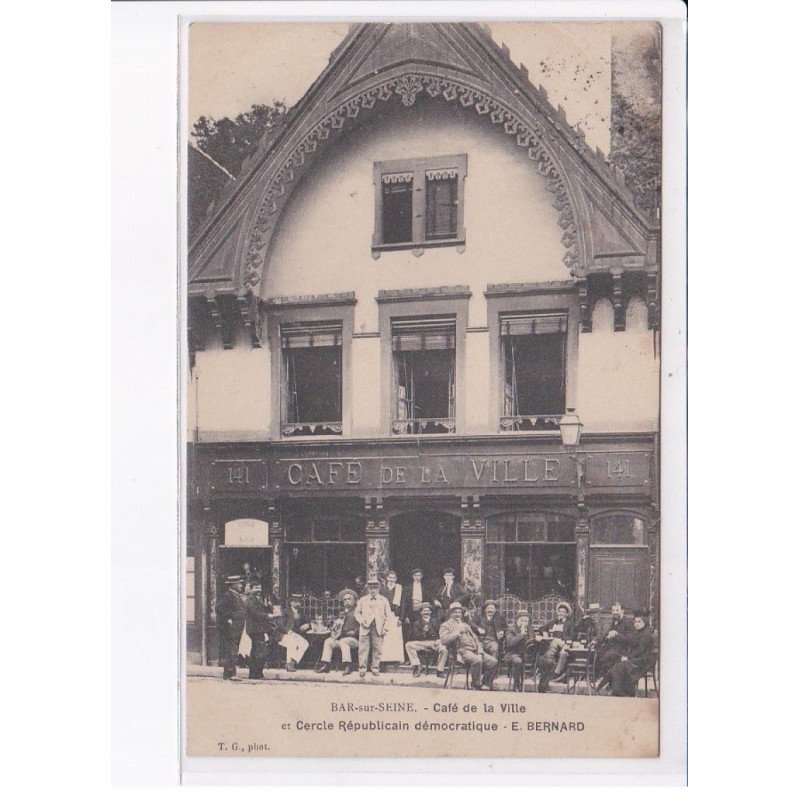 BAR-sur-SEINE: café de la ville et cercle républicain démocratique E. Bernard - très bon état