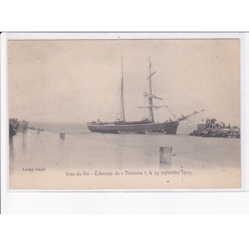 GRAU-du-ROI: échouage du "dominica" 23 septembre 1905 - très bon état
