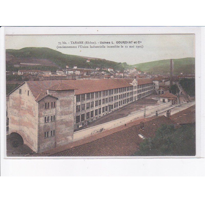 TARARE: usines L. Gourdiat et Cie, anciennement l'union industrielelle incendie le 1905 - état