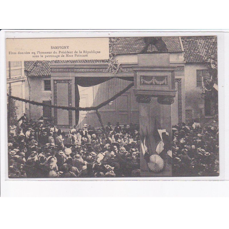 SAMPIGNY: fêtes données en l'honneur du président de la république sous le patronage de Mme. Poincaré - très bon état