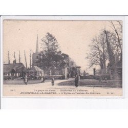 ANGERVILLE-la-MARTEL: l'église et l'entrée du château - très bon état