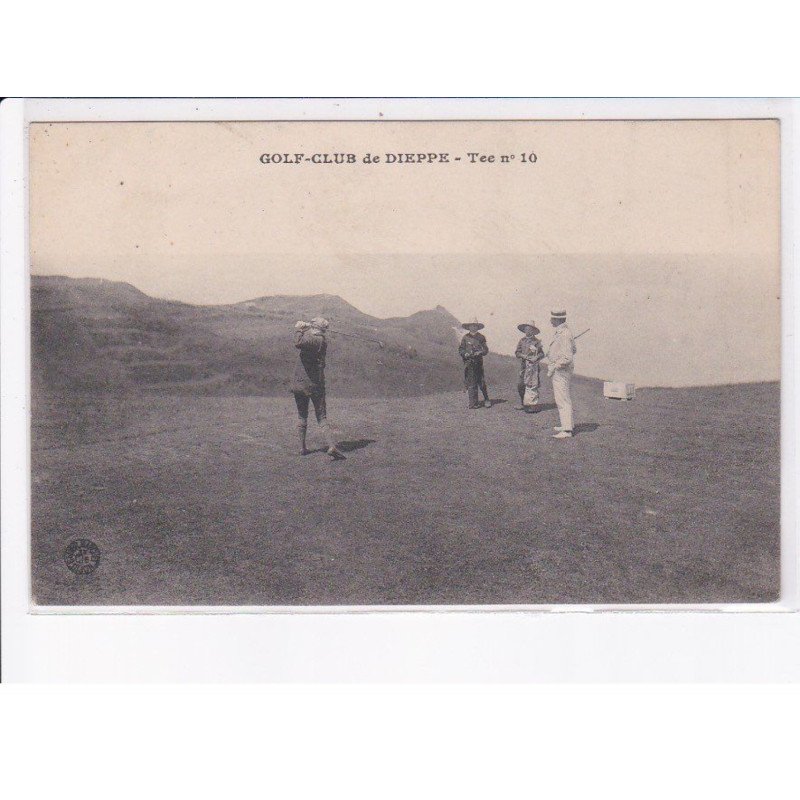 DIEPPE:  le golf - tee nÂ°10 - très bon état