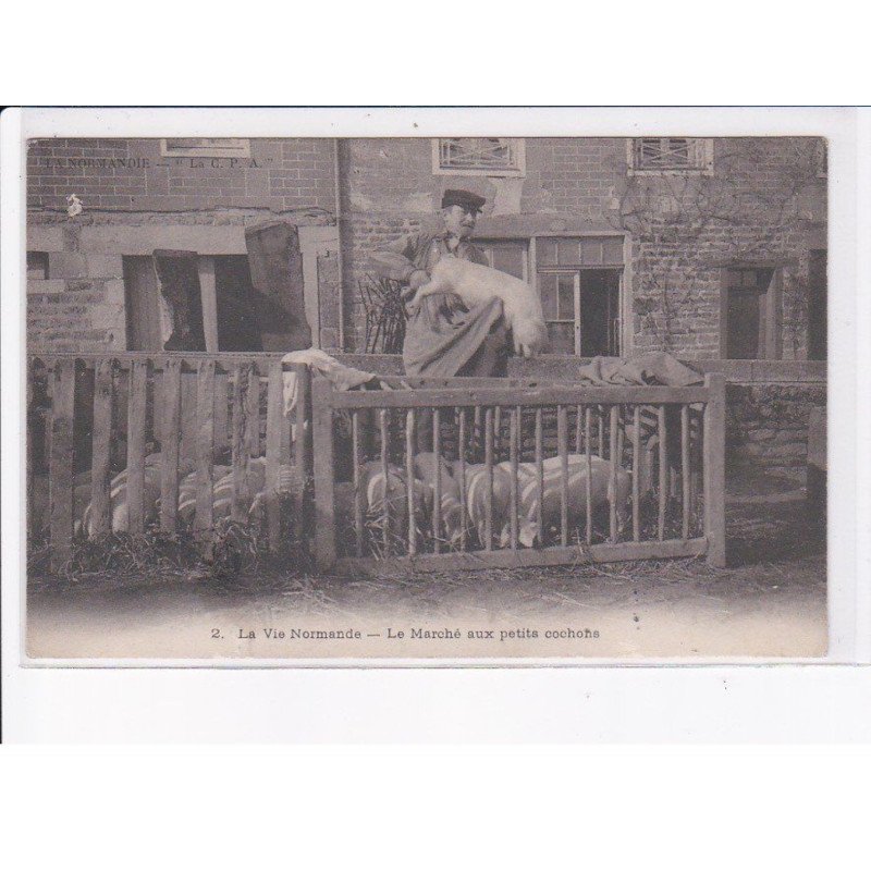 SEINE-MARITIME: le marché aux petits cochons - très bon état