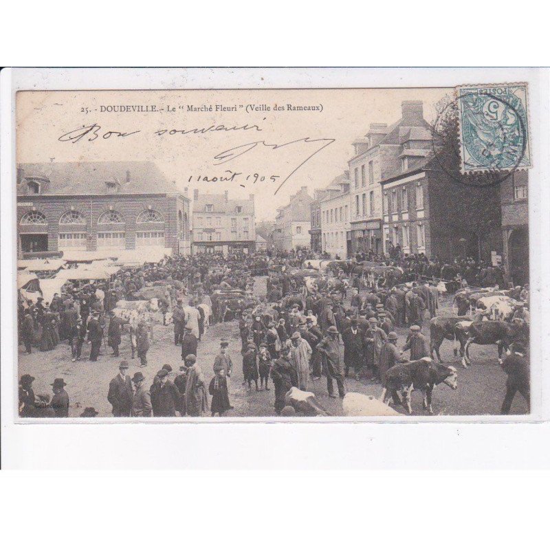 DOUDEVILLE: le "marché fleuri" (veille des rameaux) - très bon état