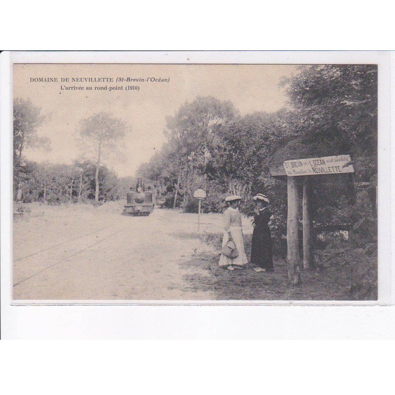 SAINT-BREVIN-L'OCEAN: domaine de neuvillette, l'arrivée au rond-pont 1910, train - très bon état