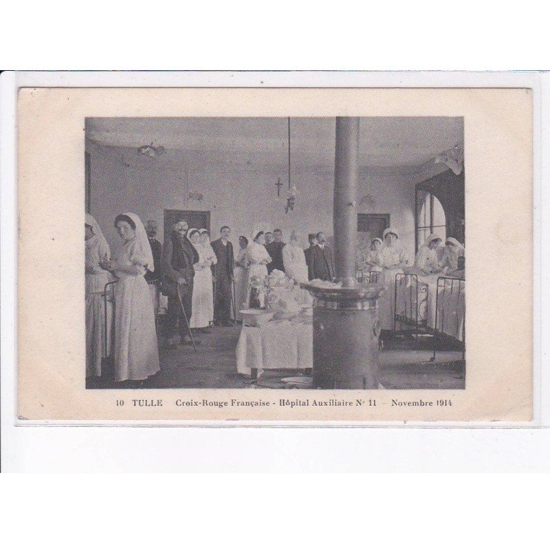 TULLE: croix-rouge française, hôpital auxiiaire N°11, novembre 1914 - très bon état