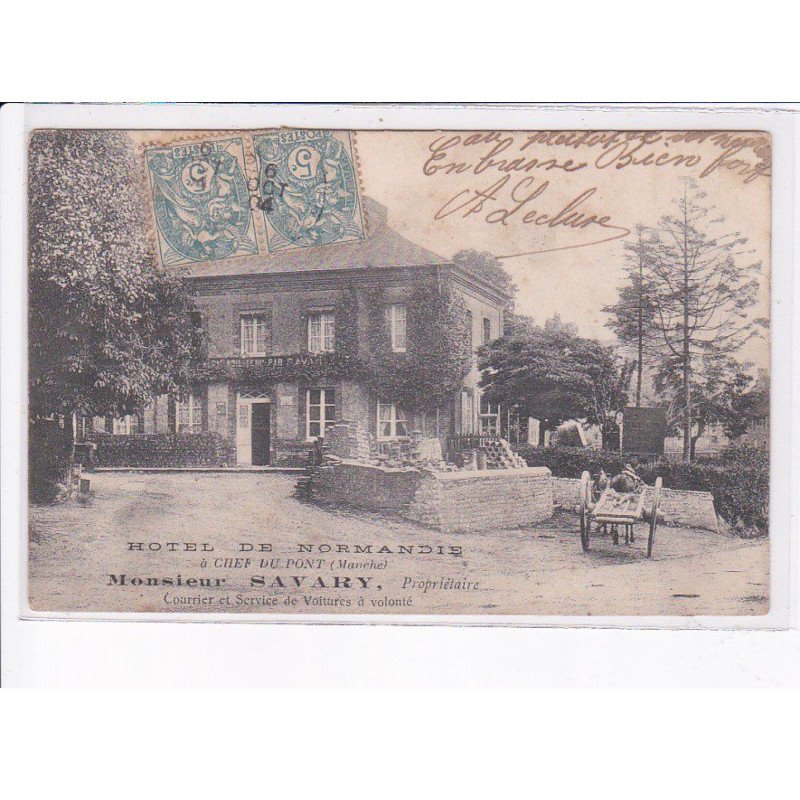 CHEF DU PONT: hôtel de normandie, monsieur Savary, courrier et service de voitures à volonté - état