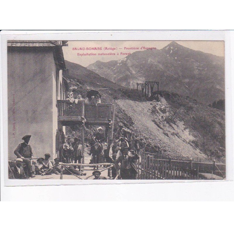 SALAU-BONABE: frontière d'espagne, exploitation matussière à forest - très bon état