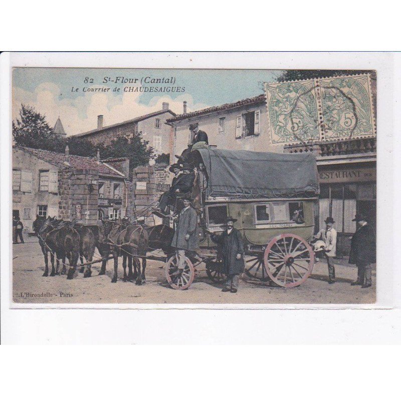 SAINT-FLOUR: le courrier de chaudesaigues, attelage, dilligence - très bon état