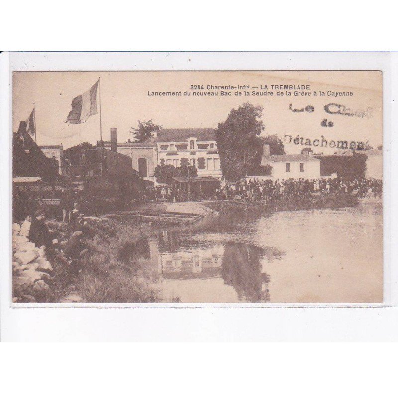 LA TREMBLADE: lancement du nouveau bac de la seudre de la grève à la cayenne - très bon état