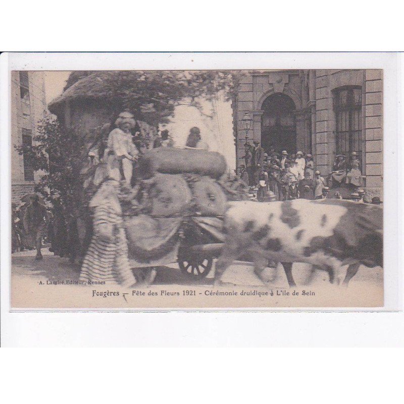 FOUGERES: fête des fleurs 1921, cérémonie druidique à l'ile de sein - très bon état