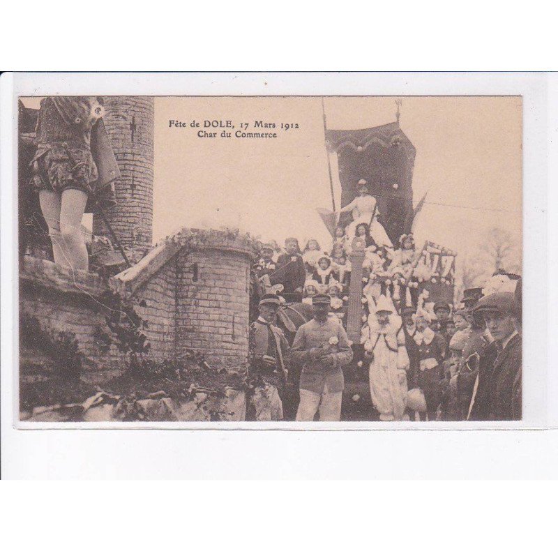 DOLE: fête de dole 1912 char du commerce - très bon état