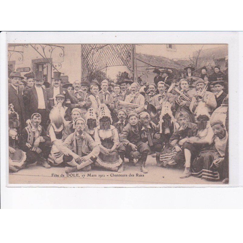 DOLE: fête de dole 1912 chanteurs des rues - très bon état