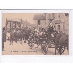 DOLE: fête de dole 1912 char du trésor - très bon état