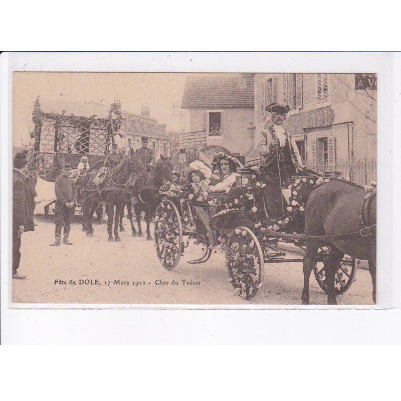 DOLE: fête de dole 1912 char du trésor - très bon état