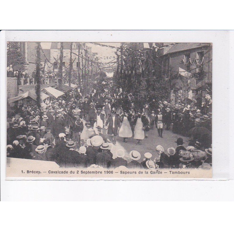BRECEY: cavalcade 1906, sapeurs de la garde, tambour - très bon état
