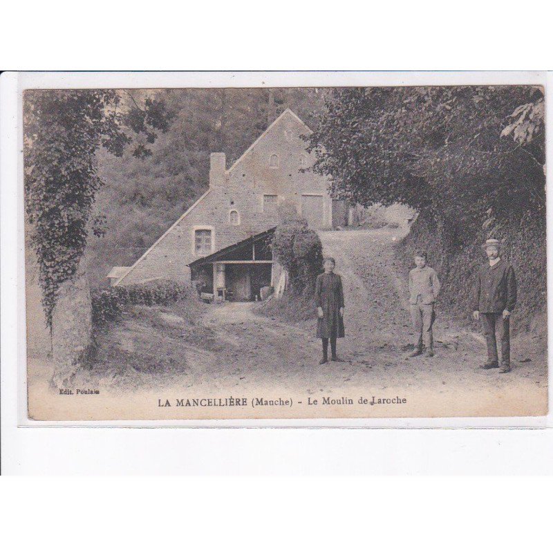 LA MANCELLIERE: le moulin de laroche - état