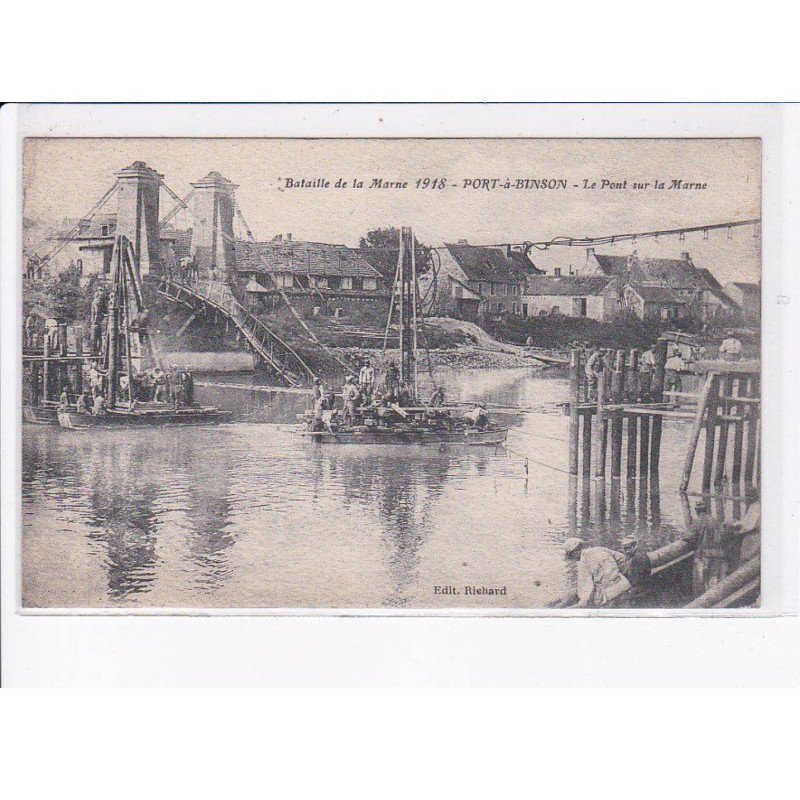 PORT-à-BINSON: bataille de la marne 1918, le pont sur la marne - état