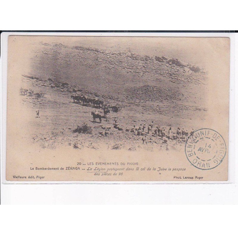 MILITAIRE LEGION ETRANGERE: événements du figuig, bombardement de zénaga, protégeant col de la juive - état