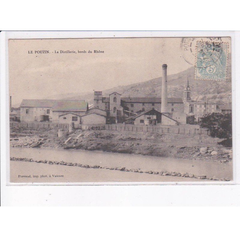 LE POUZIN: la distillerie, bords du rhône - très bon état