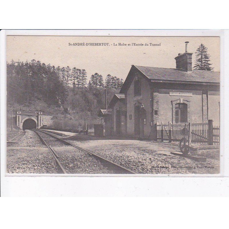 SAINT-ANDRE-D'HEBERTOT: la halte et l'entrée du tunnel, gare - très bon état