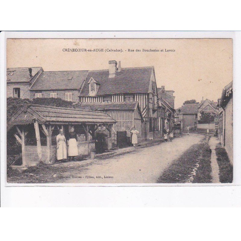 CREVECOEUR-en-AUGE: rue des boucheries et lavoir - très bon état