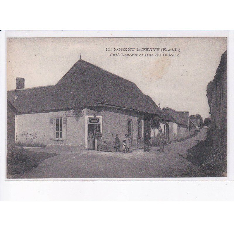 NOENT-le-PHAYE: café leroux et rue du ridoux - très bon état