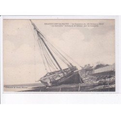 GRANDCAMP-les-BAINS: le cyclone du 28 octobre 1909 "la sarcelle" échouée et brisée par la tempête - très bon état
