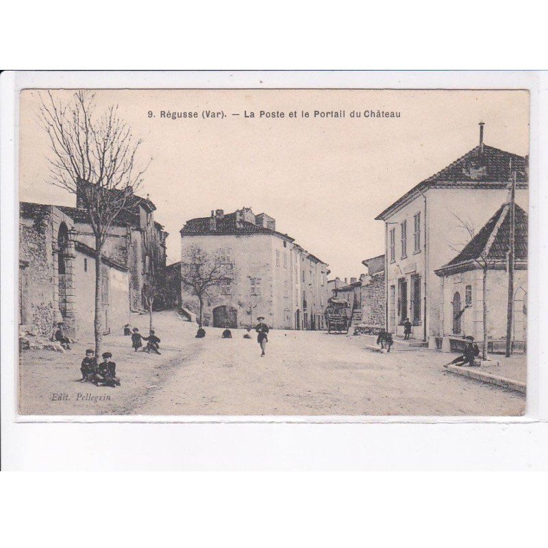 REGUSSE: la poste et le portail du château - très bon état