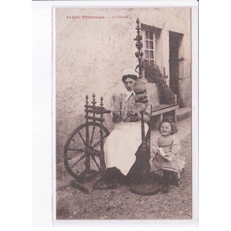 JURA PITTORESQUE : la fileuse - très bon état
