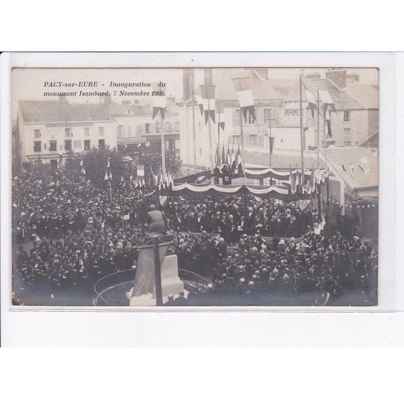 PACY-sur-EURE: inauguration du monument isambard 1909 - très bon état
