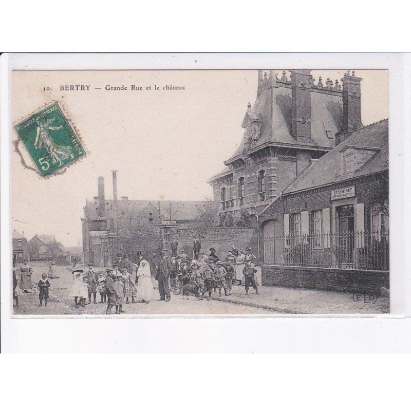 BERTRY: grande rue et le château - très bon état