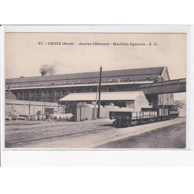 CROIX: ancien bâtiment, machine agricole, chemin de fer - très bon état