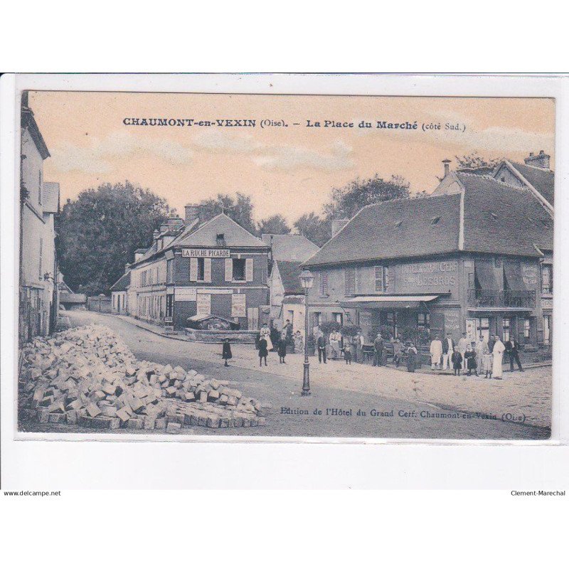 CHAUMONT-en-VEXIN: la place du marché (côté sud), la ruche picarde - très bon état