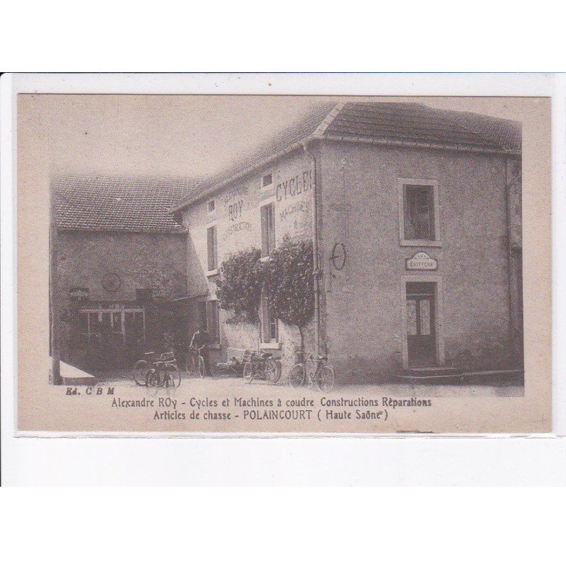 POLAINCOURT: Alexandre Roy, cycles et machines à coudre, ateliers de chasse - très bon état