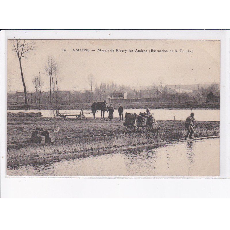 AMIENS: marais de rivery-les-amiens, extraction de la tourbe - très bon état