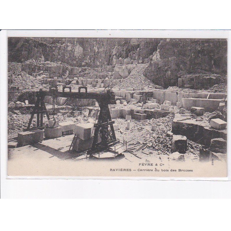 YONNE: fèvre et Cie, ravières, carrière du bois des brosses - très bon état