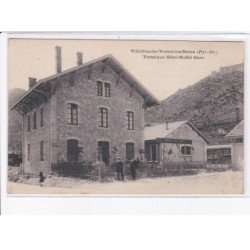 VILLEFRANCHE-VERNET-les-BAINS: terminus hôtel-buffet gare - très bon état