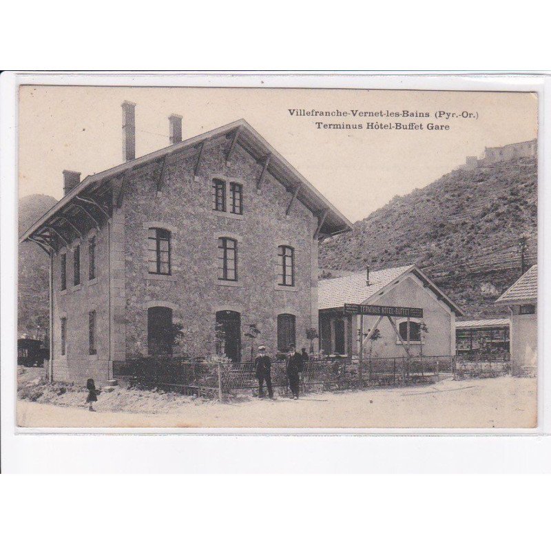 VILLEFRANCHE-VERNET-les-BAINS: terminus hôtel-buffet gare - très bon état
