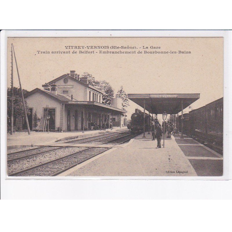 VITREY-VERNOIS: la gare, train arrivant de belfort, embranchement de bourbonne-les-bains - très bon état