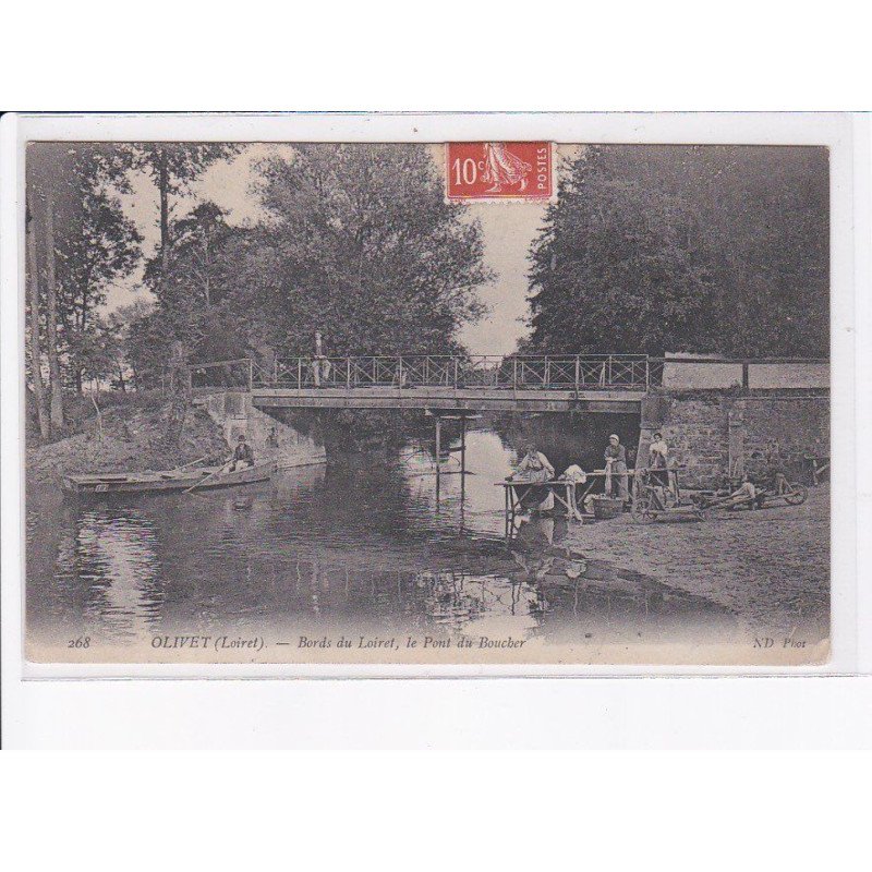 OLIVET: bords du loiret, le pont du boucher - très bon état