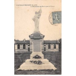 FONTENAY TRESIGNY - Le Monument aux Morts - très bon état