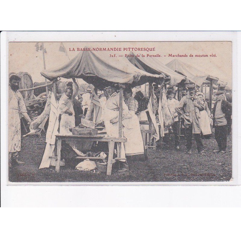 MANCHE: foire de la pernelle, marchands de mouton rôti - très bon état