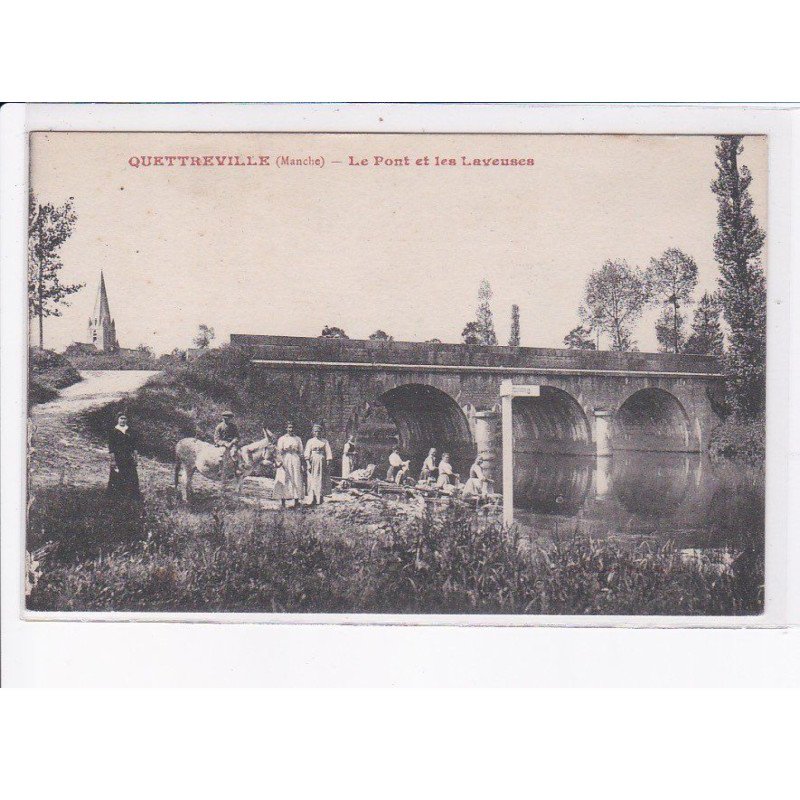 QUETREVILLE: le pont et les laveuses - très bon état