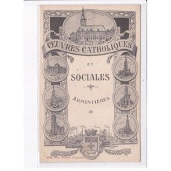 ARMENTIERES: oeuvres catholiques et sociales - très bon état