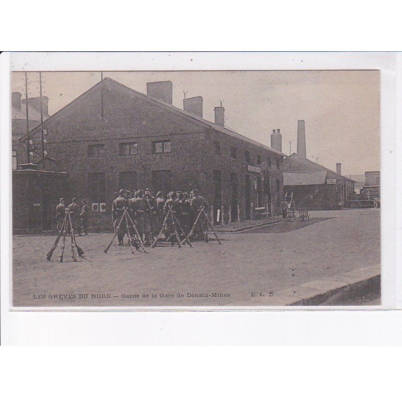 DENAIN: les grèves du nord, garde de la gare de denain-mines - très bon état