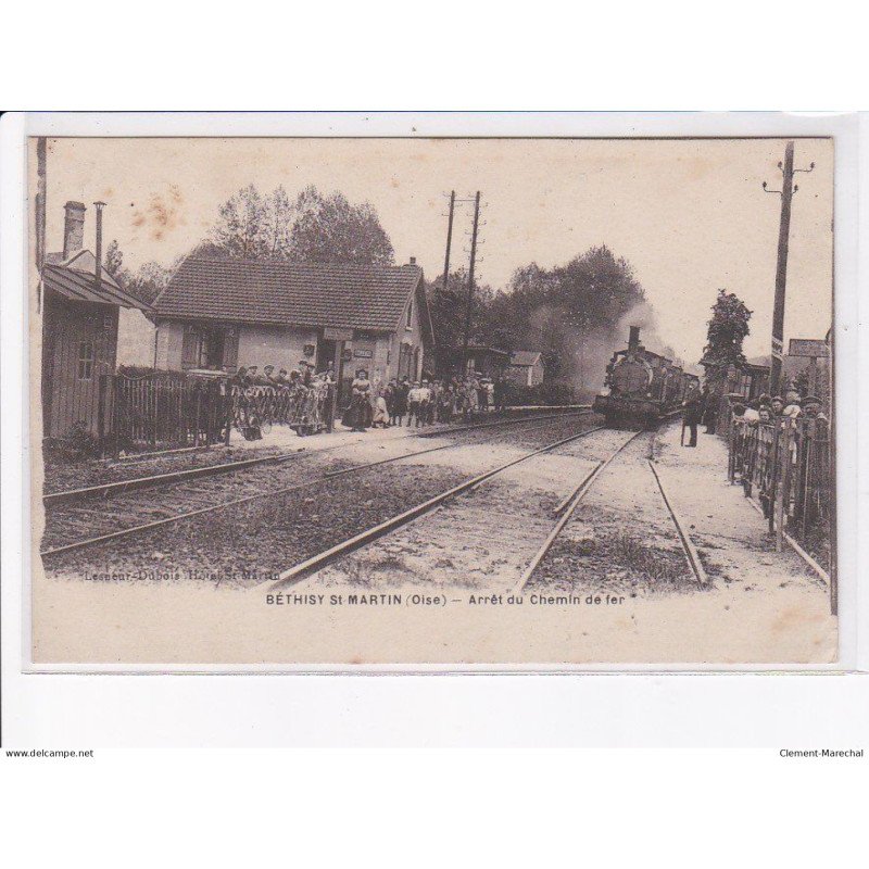 BETHISY-SAINT-MARTIN: arrêt du chemin de fer, train - état
