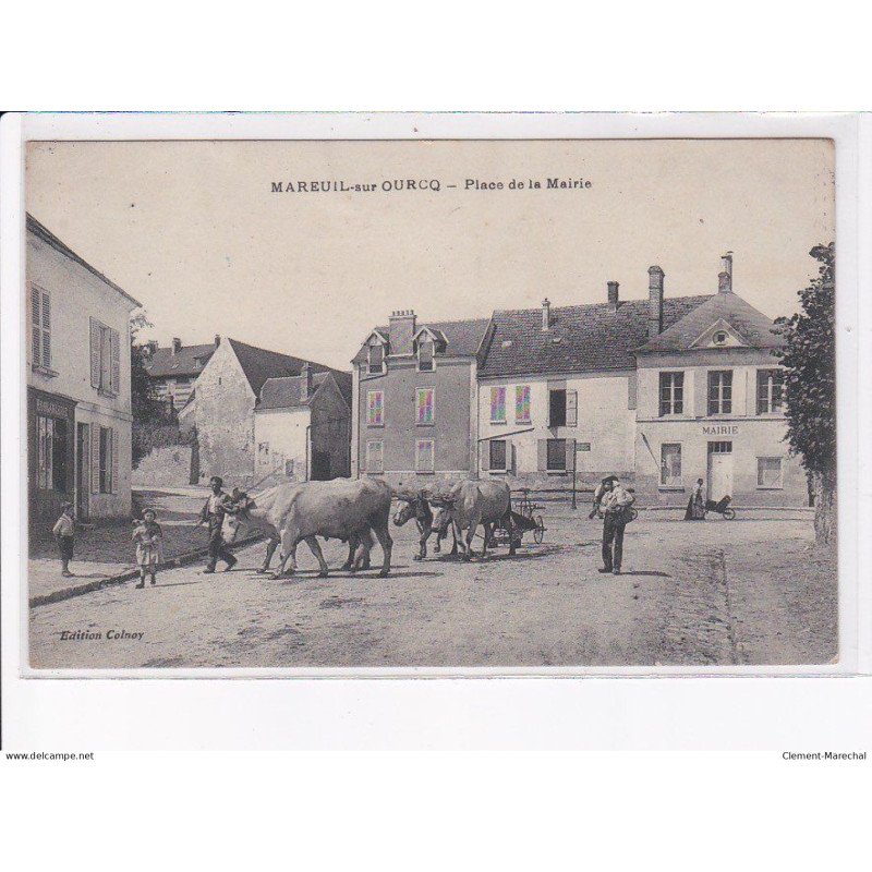 MAREUIL-sur-OURCQ: place de la mairie - très bon état