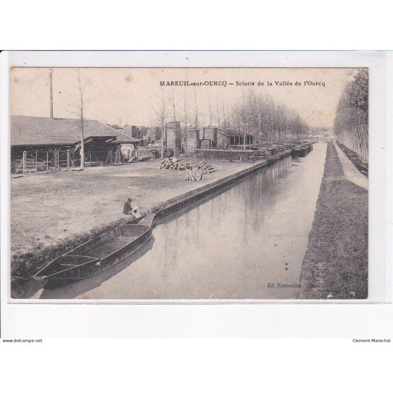 MAREUIL-sur-OURCQ: scierie de la vallée de l'ourcq - très bon état